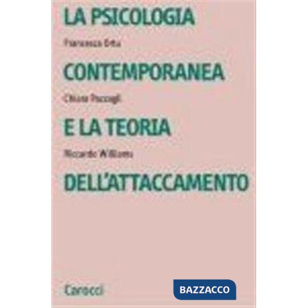 Psicologia contemporanea e la teoria dell'attaccamento (La)