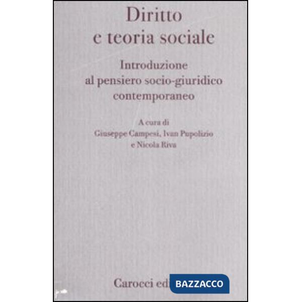 Diritto e teoria sociale. Introduzione al pensiero socio-giuridico contemporaneo