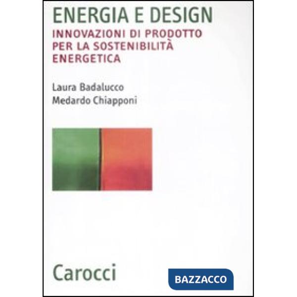 Energia e design. Innovazioni di prodotto per la sostenibilità energetica
