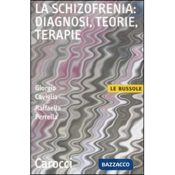 Schizofrenia: diagnosi, teorie, terapie (La)