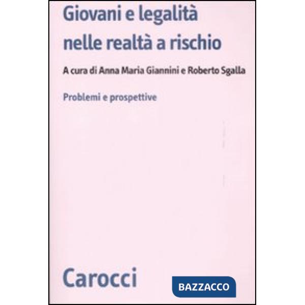 Giovani e legalità nelle realtà a rischio. Problemi e prospettive