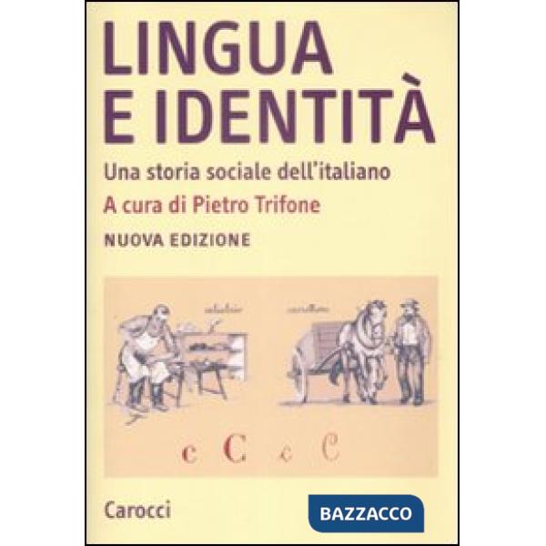 Lingua e identità. Una storia sociale dell'italiano