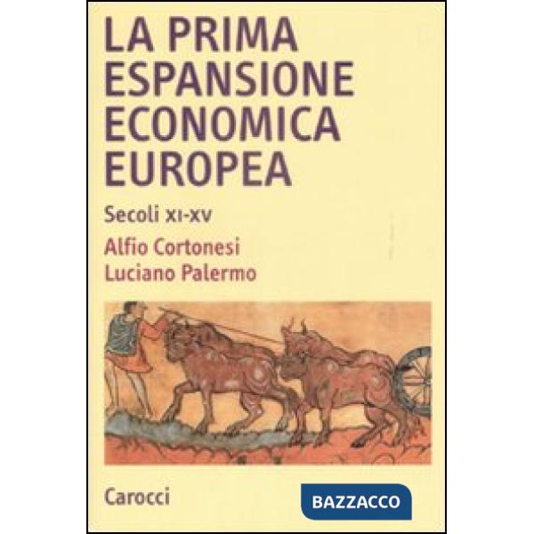 Prima espansione economica europea. Secoli XI-XV (La)