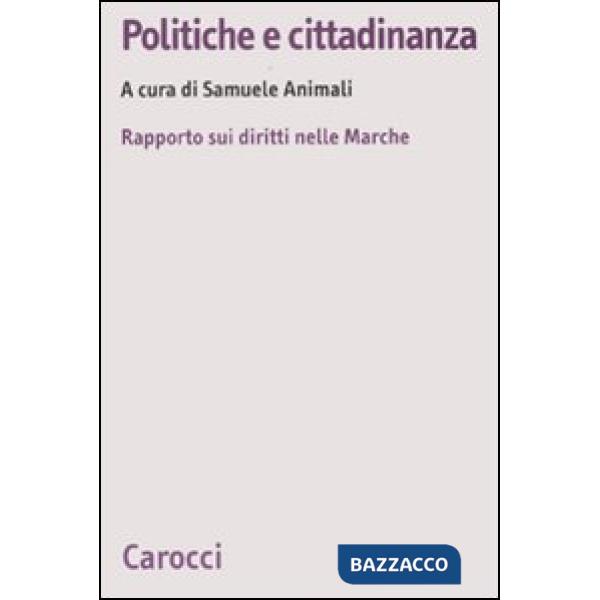 Politiche e cittadinanza. Rapporto sui diritti nelle Marche