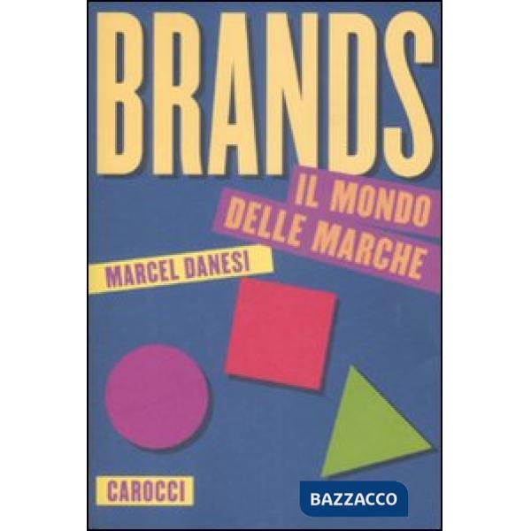 Brands. Il mondo delle marche