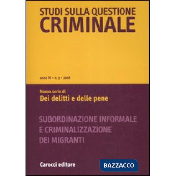 Studi sulla questione criminale (2008). Vol. 3