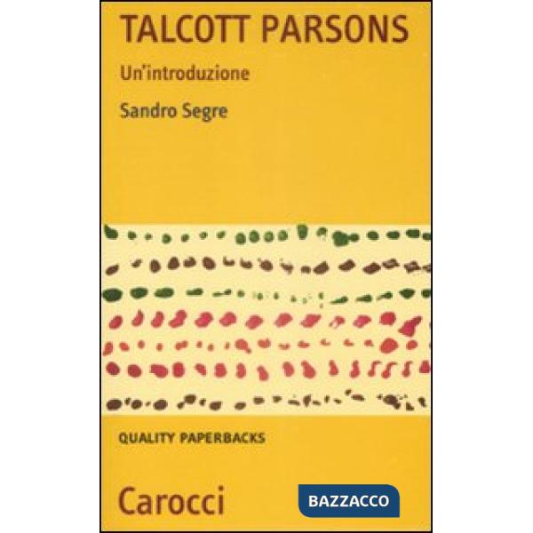 Talcott Parsons. Un'introduzione