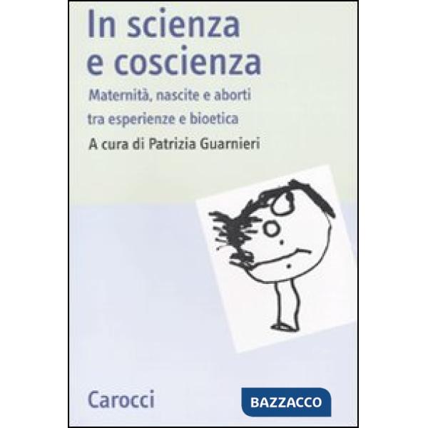 In scienza e coscienza. Maternità, nascite e aborti nell'Italia contemporanea