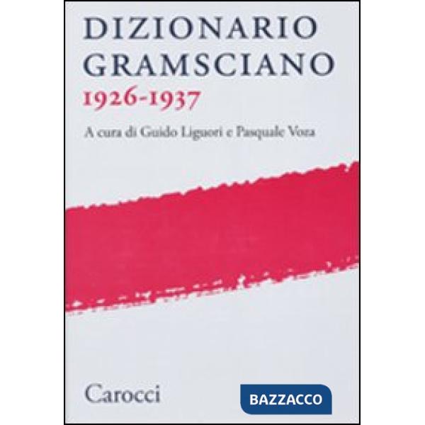 Dizionario gramsciano 1926-1937