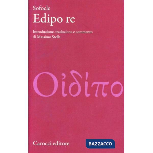 Edipo re. Testo greco a fronte. Ediz. critica