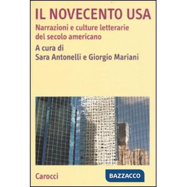 Novecento USA. Narrazioni e culture letterarie del secolo americano (Il)