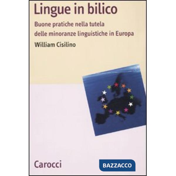 Lingue in bilico. Buone pratiche nella tutela delle minoranze linguistiche in Eu