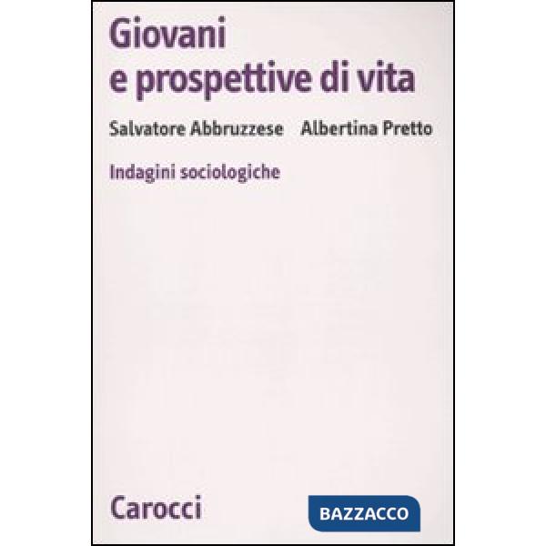 Giovani e prospettive di vita. Indagini sociologiche
