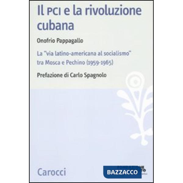 PCI e la rivoluzione cubana 1959-1965 (Il)