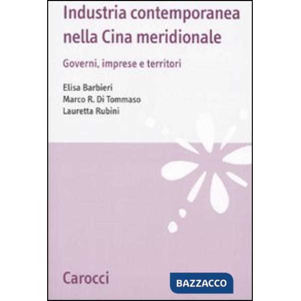 Industria contemporanea nella Cina meridionale. Governi, imprese e territori