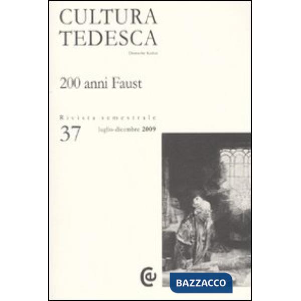 Cultura tedesca. Vol. 37: 200 anni Faust