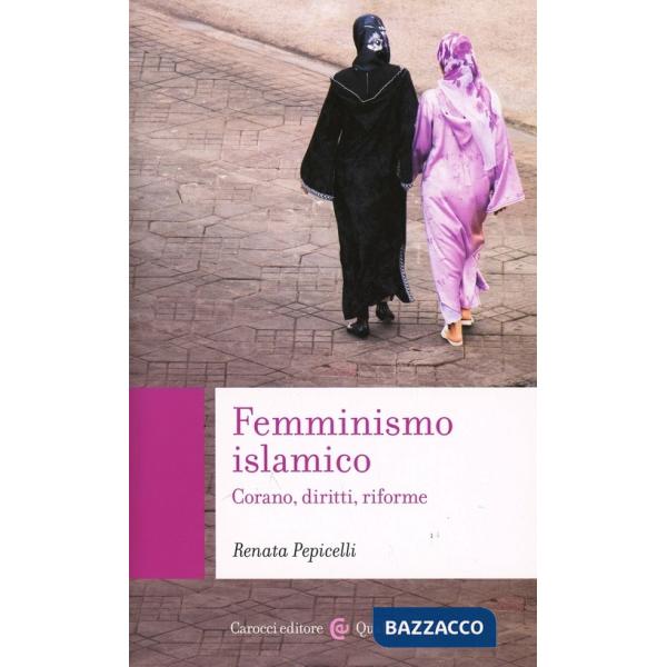 Femminismo islamico. Corano, diritti, riforme