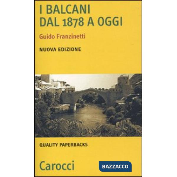 Balcani dal 1878 a oggi (I)
