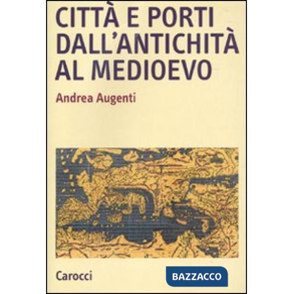 Città e porti dall'antichità al Medioevo