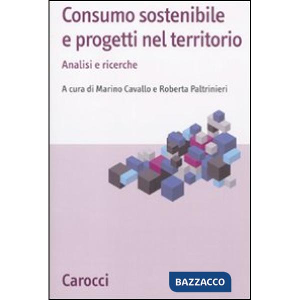 Consumo sostenibile e progetti nel territorio. Analisi e ricerche