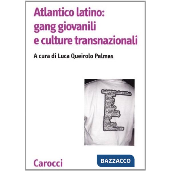 Atlantico latino: gang giovanili e culture transnazionali