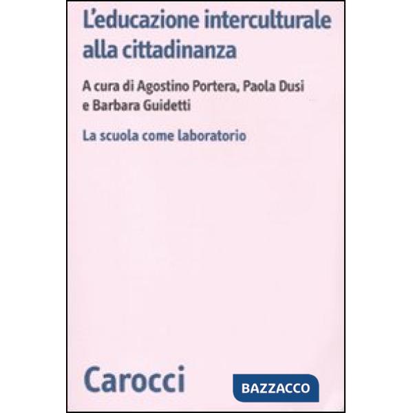 Educazione interculturale alla cittadinanza. La scuola come laboratorio (L')