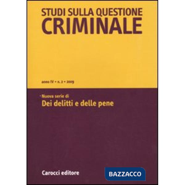 Studi sulla questione criminale (2009). Vol. 2
