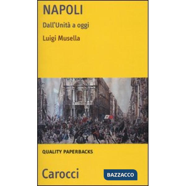Napoli. Dall'Unità a oggi