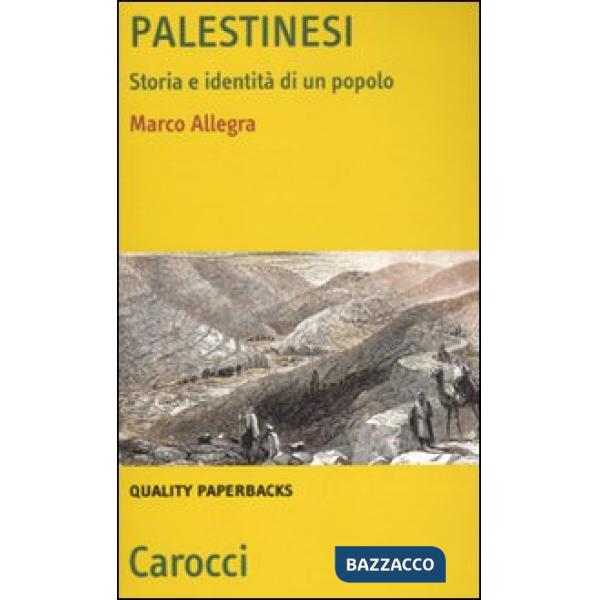 Palestinesi. Storia e identità di un popolo