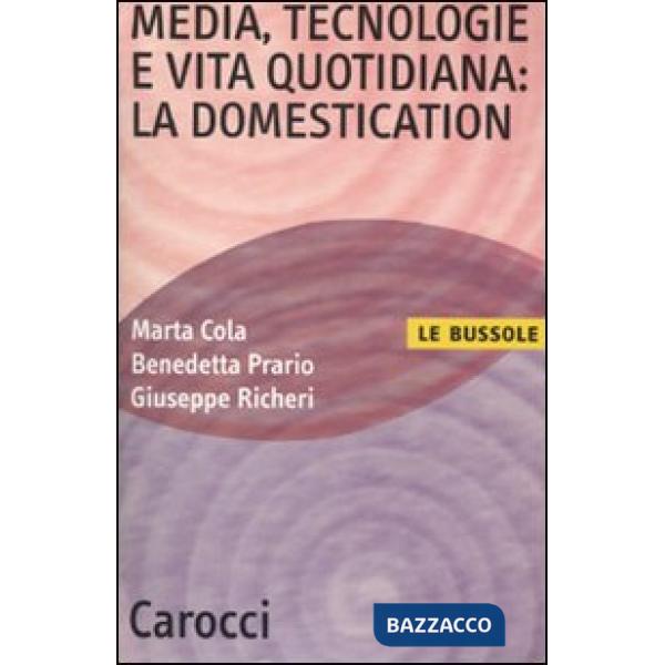Media, tecnologia e vita quotidiana: la domestication