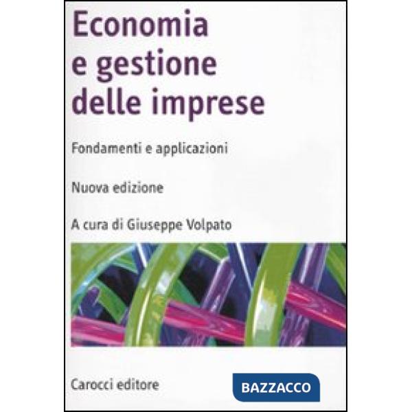 Economia e gestione delle imprese. Fondamenti e applicazioni