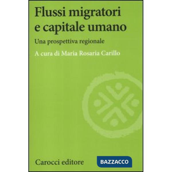 Flussi migratori e capitale umano. Una prospettiva regionale