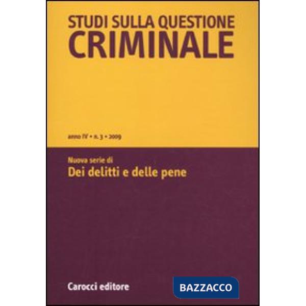 Studi sulla questione criminale (2009). Vol. 3