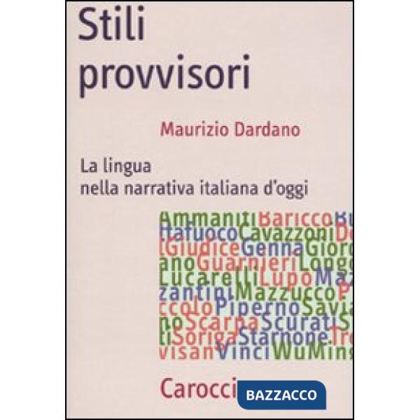 Stili provvisori. La lingua nella narrativa italiana d'oggi