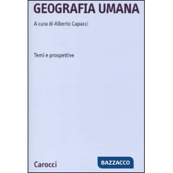Geografia umana. Temi e prospettive