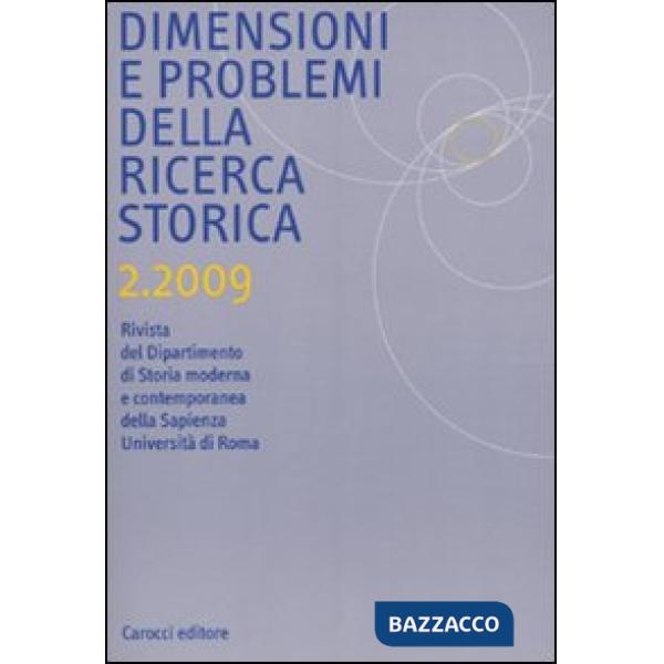 Dimensioni e problemi della ricerca storica. Rivista del Dipartimento di storia moderna e contemporanea dell'Università degli st