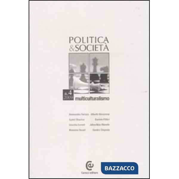 Politica e società (2009). Vol. 4: Multiculturalismo