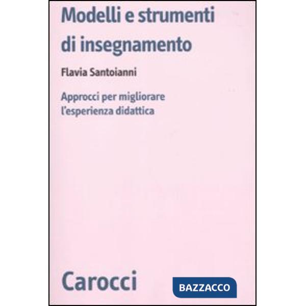 Modelli e strumenti di insegnamento. Approcci per migliorare l'esperienza didattica
