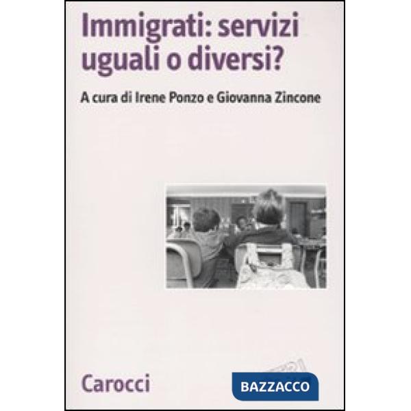 Immigrati: servizi uguali o diversi?