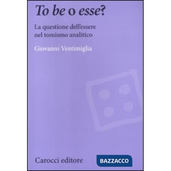To be o esse? La questione dell'essere nel tomismo analitico