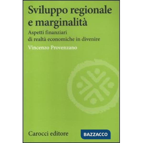 Sviluppo regionale e marginalità. Aspetti finanziari di realtà economiche in div