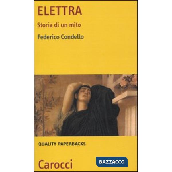 Elettra. Storia di un mito