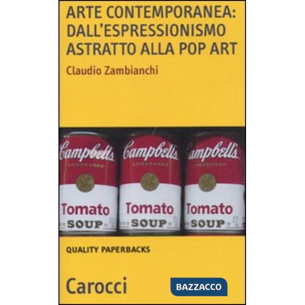Arte contemporanea: dall'espressionismo astratto alla pop art