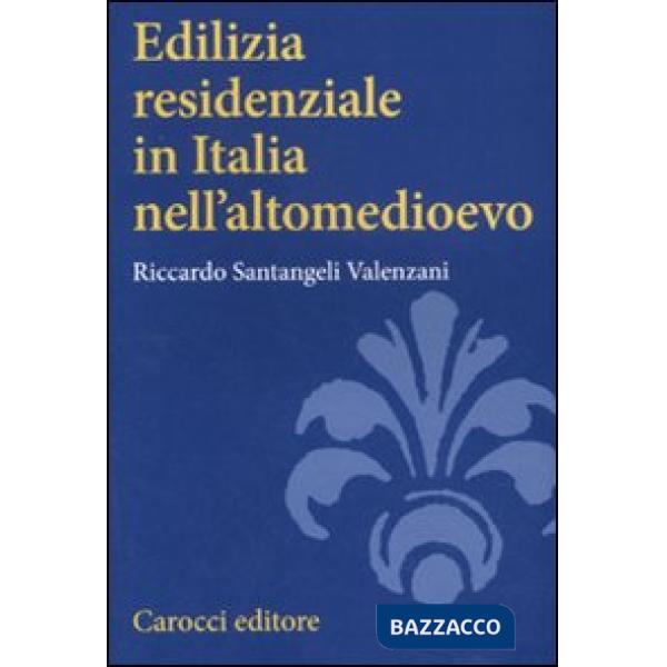 Edilizia residenziale in Italia nell'altomedioevo