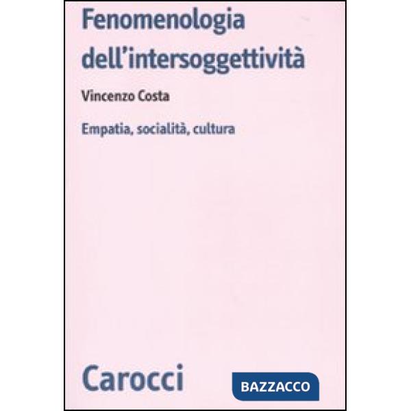 Fenomenologia dell'intersoggettività. Empatia, socialità, cultura