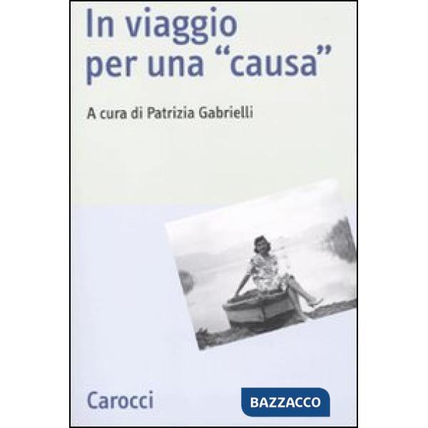 In viaggio per una «causa»