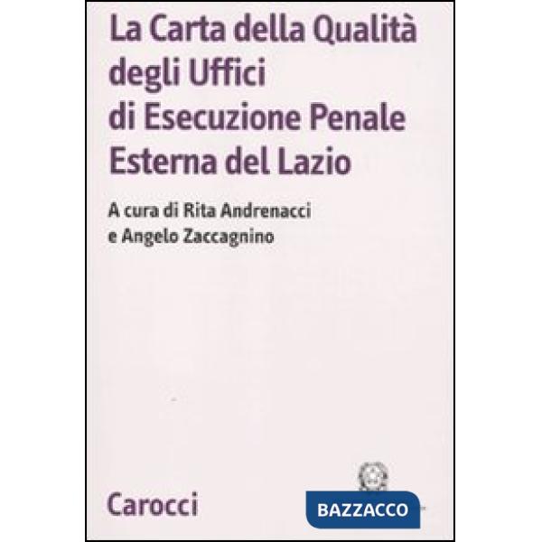 Carta della Qualità degli Uffici di Esecuzione Penale Esterna del Lazio (La)