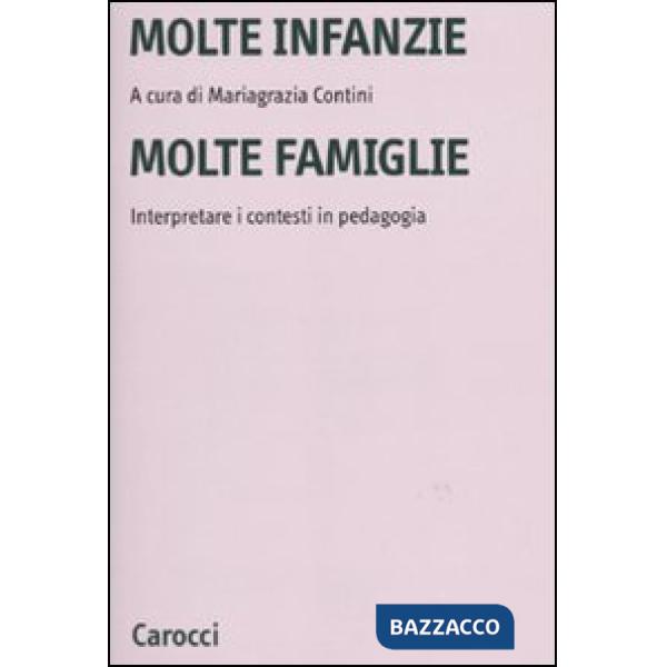 Molte infanzie molte famiglie. Interpretare i contesti in pedagogia