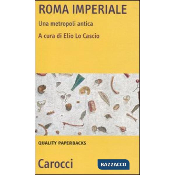 Roma imperiale. Una metropoli antica