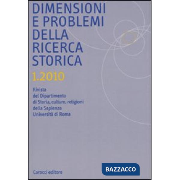 Dimensioni e problemi della ricerca storica. Rivista del Dipartimento di Storia 
